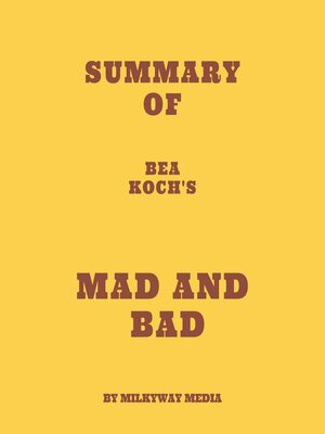 cover image of Summary of Bea Koch's Mad and Bad